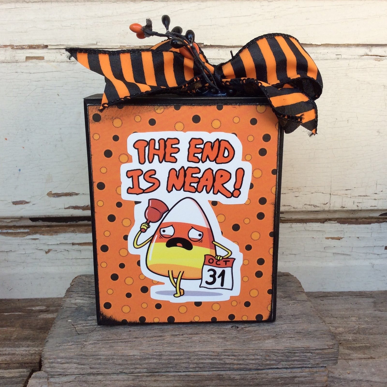 AGD Halloween Decor - Candy Corn The End Is Near Box Sign