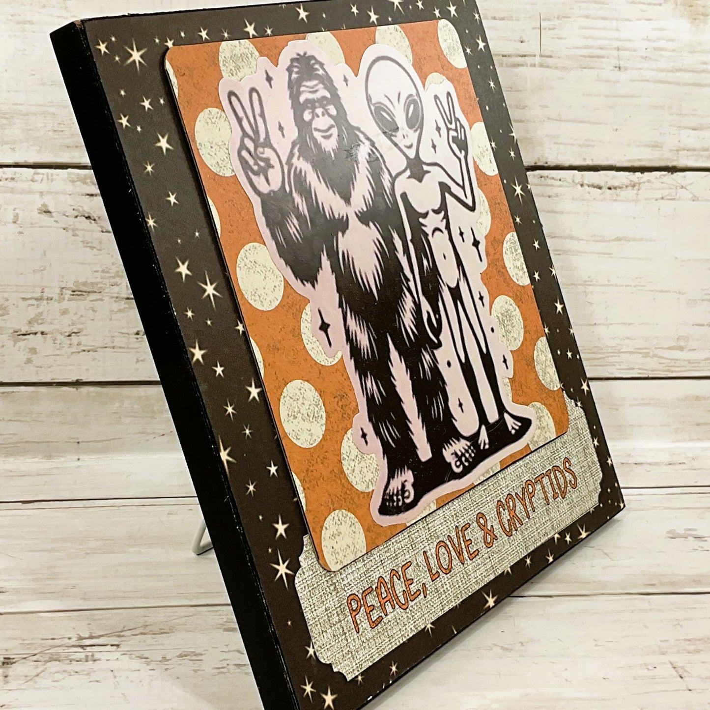 AGD  Bigfoot Decor - Peace Love Cryptids Alien Easel-back Sign