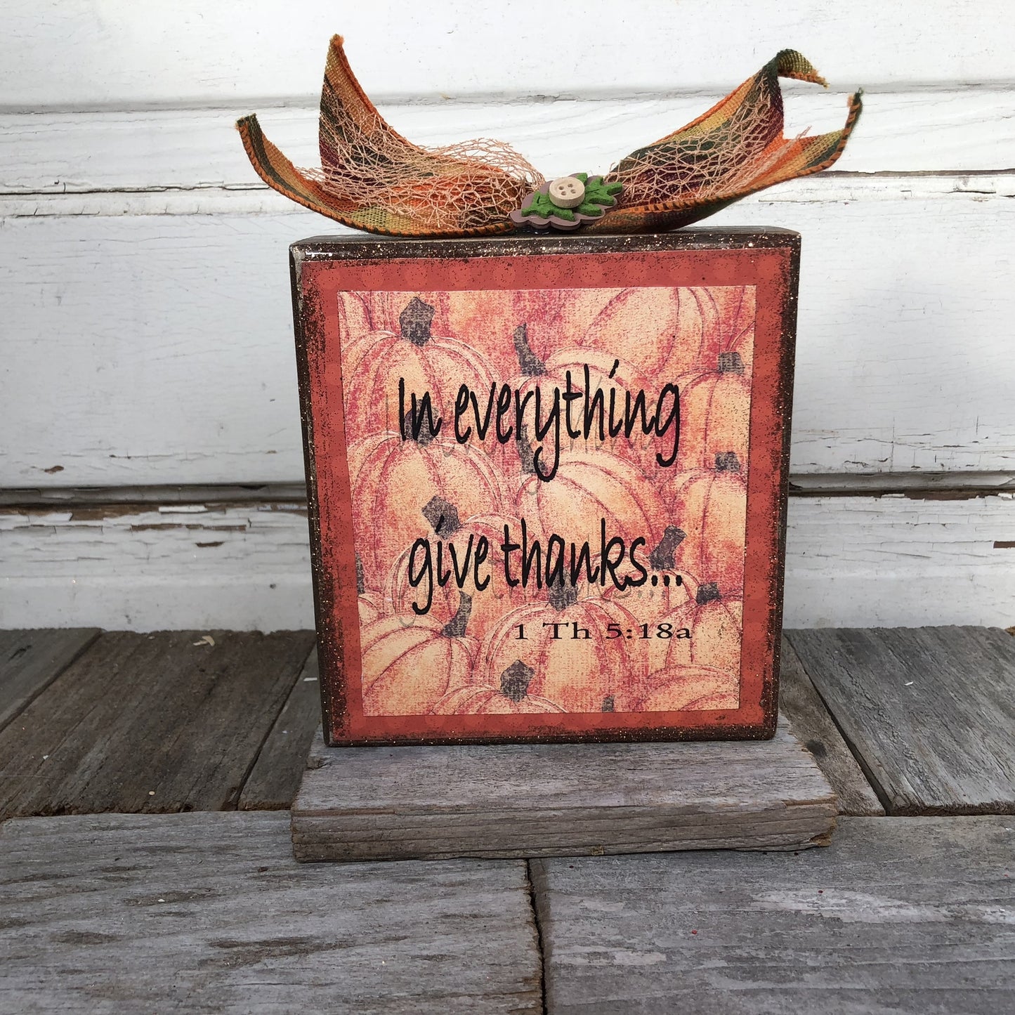 AG Designs Fall Decor - In Everything Give Thanks 1 THES 5:18 #613/67