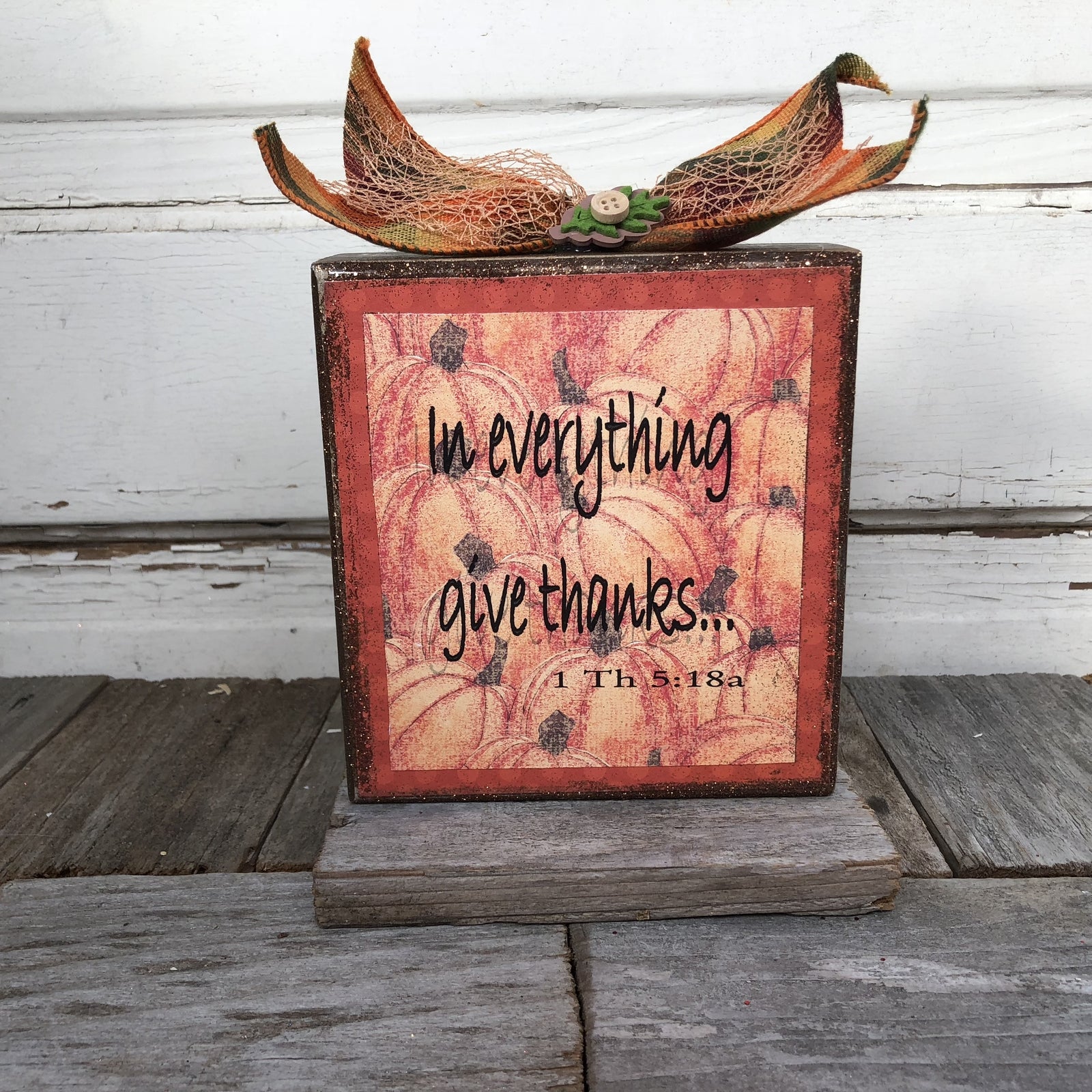 AG Designs Fall Decor - In Everything Give Thanks 1 THES 5:18 #613/67