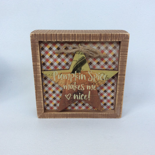 AGD Fall Decor - Pumpkin Spice Makes Me Nice Prim Inset Box Sign
