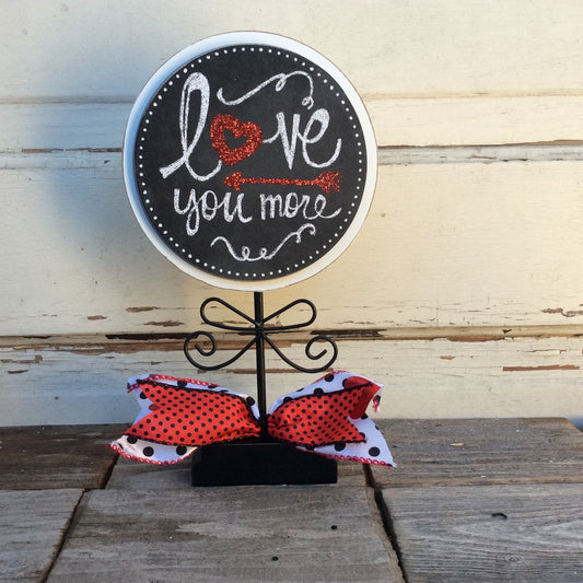 AGD Valentines Decor  – Love You More Tabletop Sign