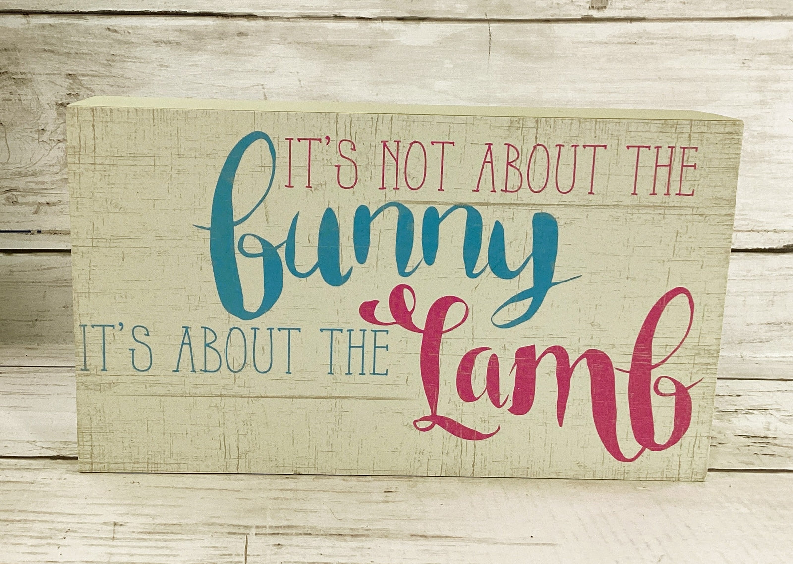 HL Easter Decor - Not the Bunny But About the Lamb Box Sign