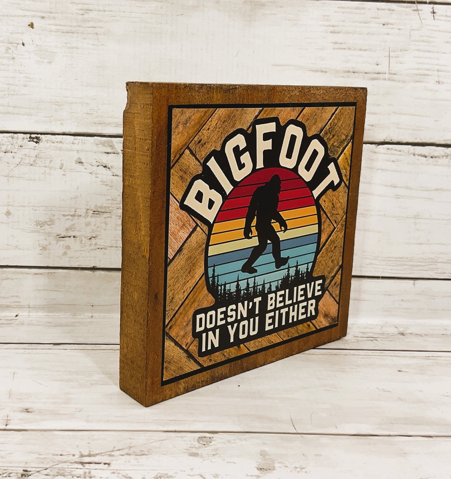 AGD Home Decor - Snarky Believe Bigfoot Yeti  Sasquatch Block Sign
