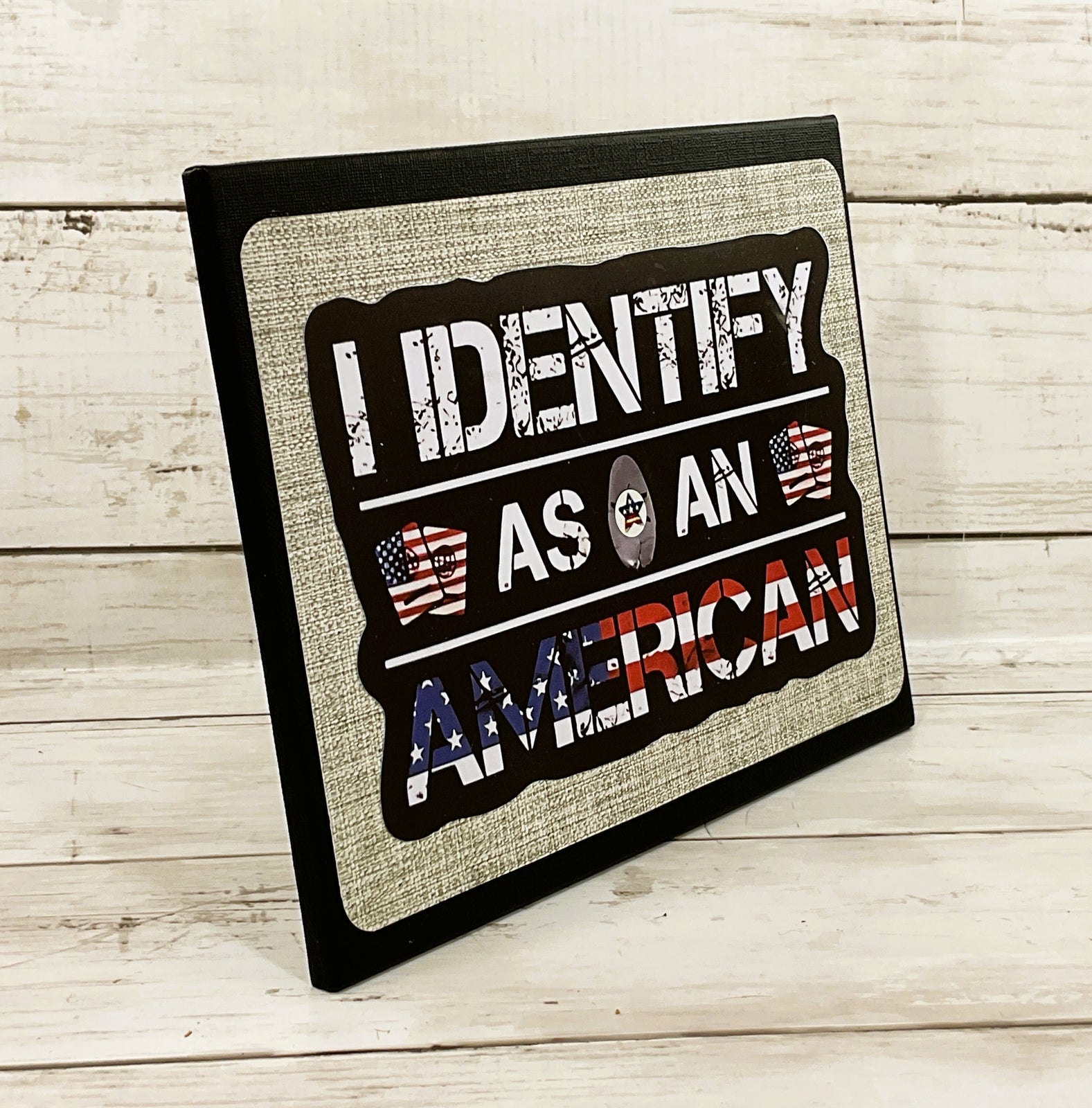 AGD Patriotic Decor - Humor Identify As American Easel-back Sign