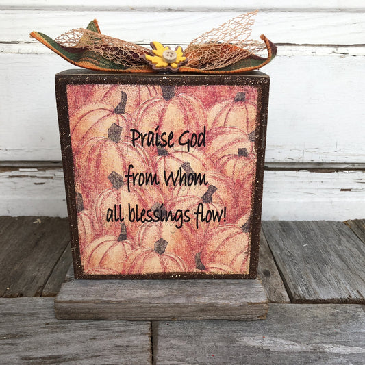 AG Designs Fall Decor - Praise God From Whom All Blessings Flow #613/69