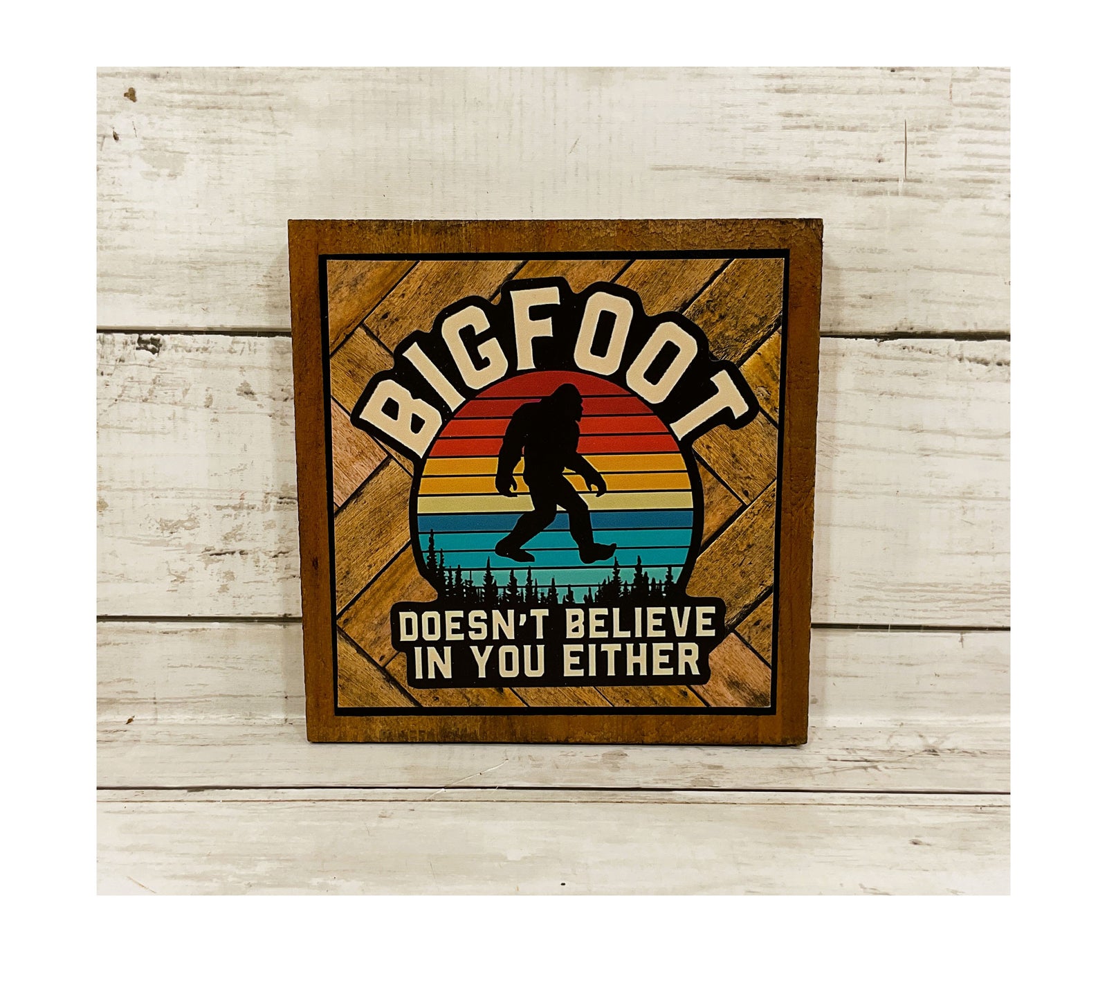 AGD Home Decor - Snarky Believe Bigfoot Yeti  Sasquatch Block Sign