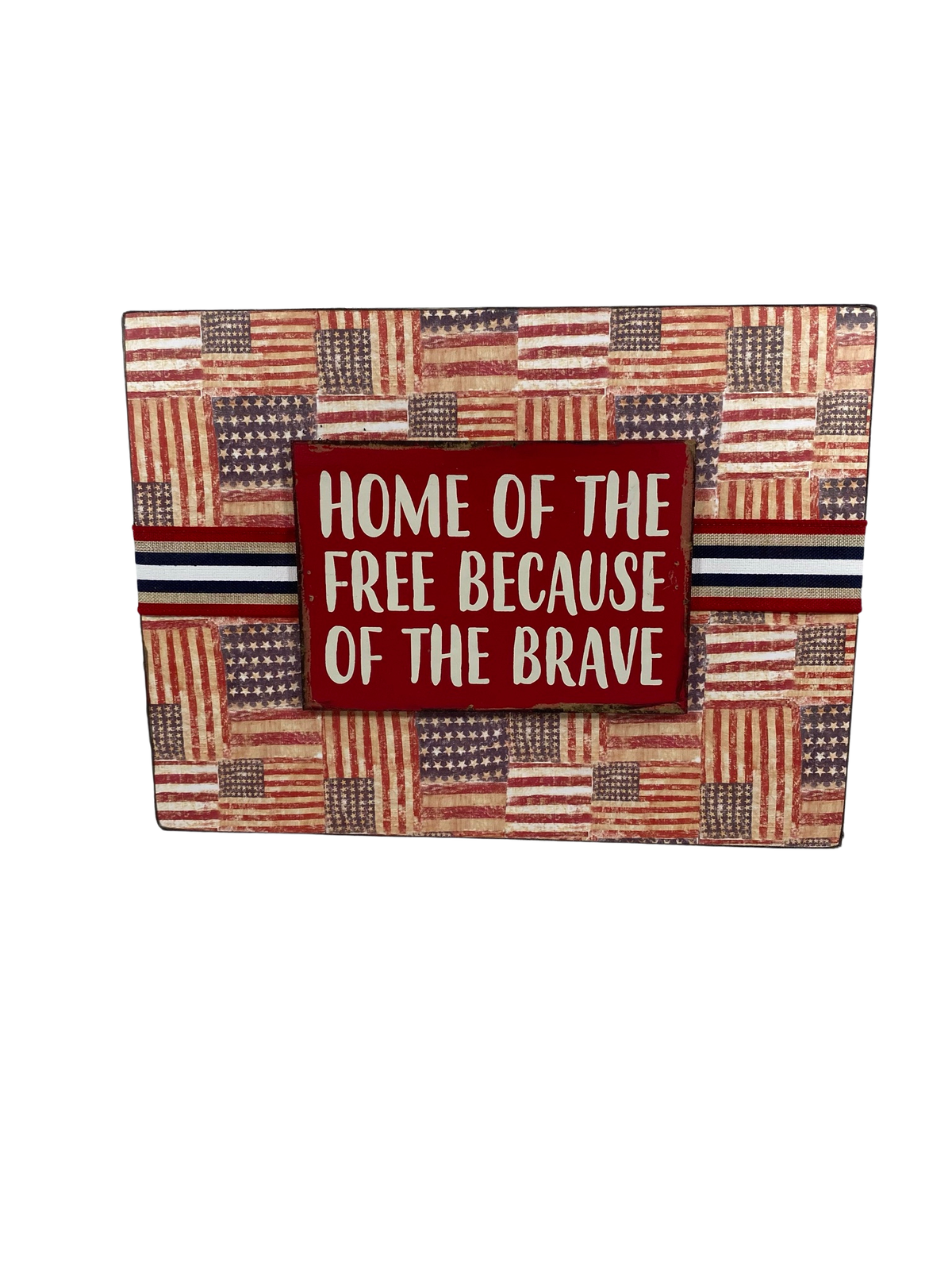 AGD Patriotic Decor - Home Free Becasue of the Brave Prim Box Sign