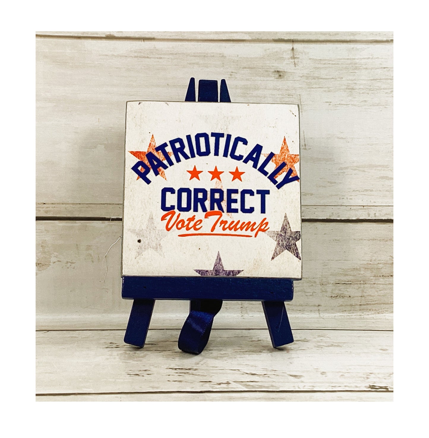 Patriotically Correct Vote Trump MAGA Wood Decor Sign