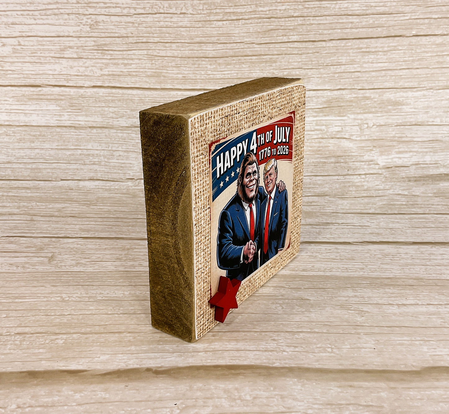 AGSD Patriotic Decor - July 4th Bigfoot Trump 250 Years Birthday SM Block Sign