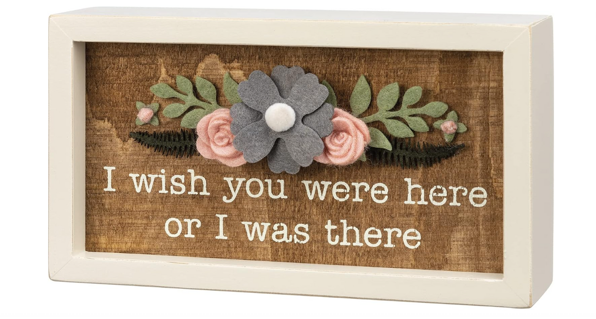 PBK Home Decor - Wish You Were Here Inspirational Inset Box Sign