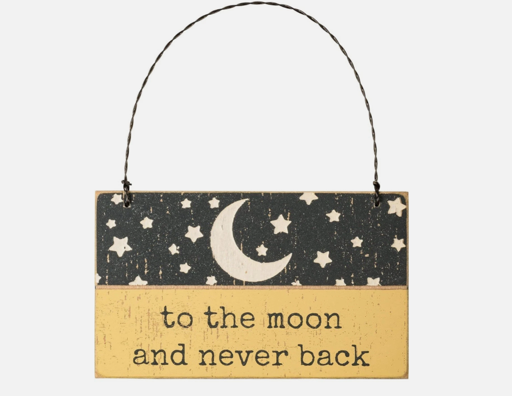 PBK Home Decor - To The Moon And Never Back Debossed Small Ornament Sign