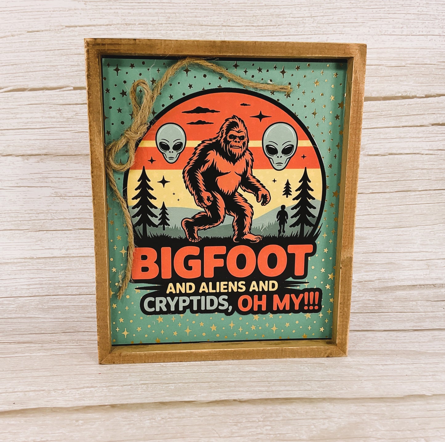 AGSD Home Decor - Bigfoot Aliens Cyrtids Oh My Inset Box Sign TL
