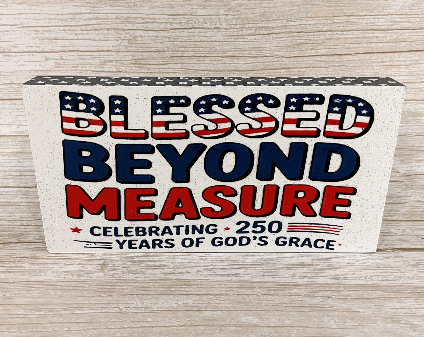 AGSD Patriotic Decor – Blessed God's Grace July 4th 250th Birthday Sign
