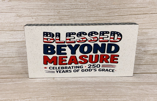 AGSD Patriotic Decor - God's Grace July 4th 250th Anniversary Block Sign — Handcrafted Faith