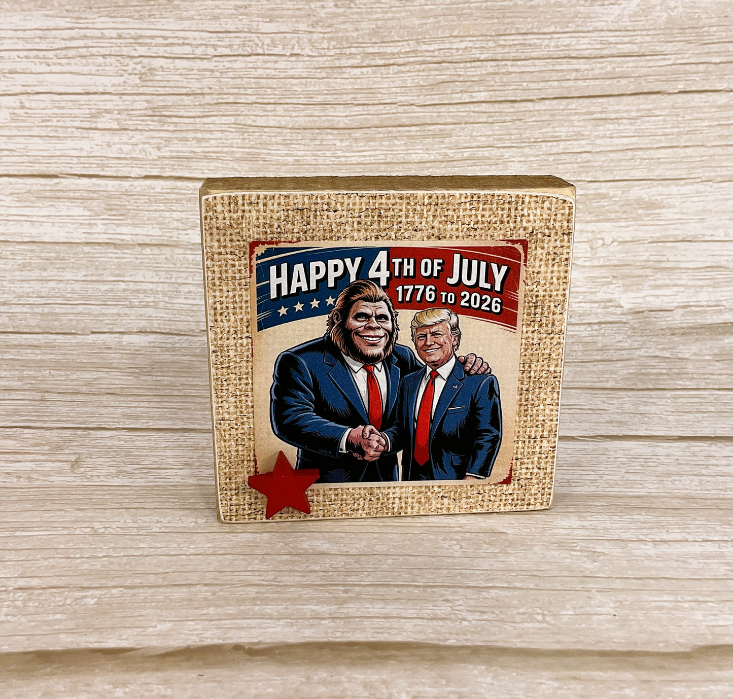 AGSD Patriotic Decor - July 4th Bigfoot Trump 250 Years Birthday SM Block Sign