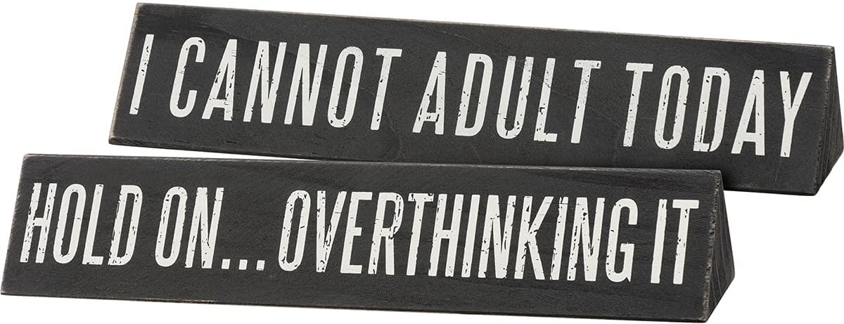 PBK Office Decor - Cant Adult Over Think Reversible Desk Plate Sign