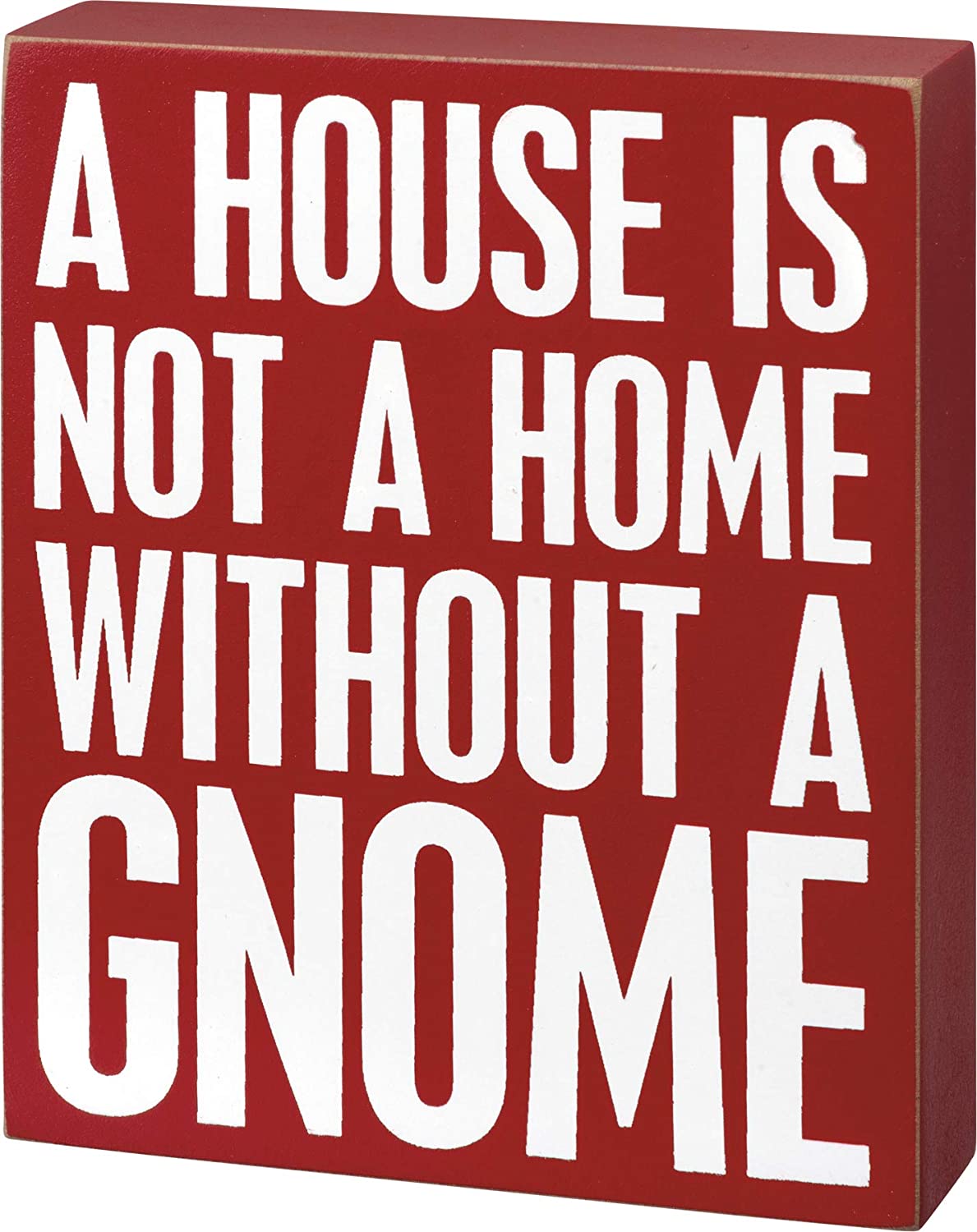 PBK Home Decor - House Not A Home Without A Gnome Box Sign